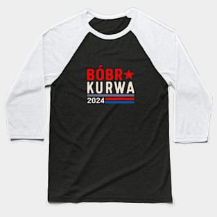 Bober Kurwas Campaign America 2024 Baseball T-Shirt